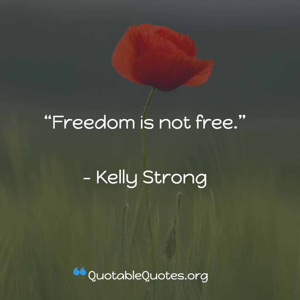 Kelly Strong says Freedom is not free